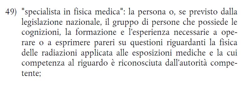 CAPO II DEFINIZIONI Articolo 4 Definizioni Il percorso formativo del fisico medico è stato