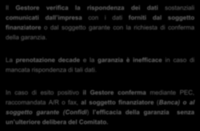 La Sezione Speciale Presidenza del Consiglio dei Ministri Dipartimento per le Pari Opportunità Il Gestore verifica la rispondenza dei dati sostanziali comunicati dall impresa con i dati forniti dal