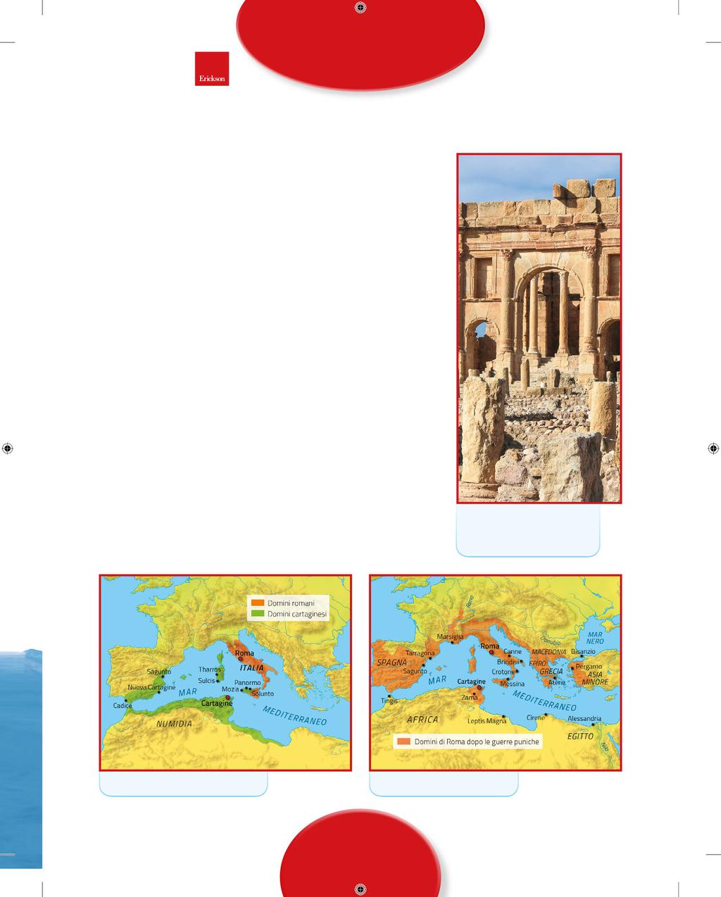 Le guerre puniche - 2 La seconda guerra punica scoppiò perché i Cartaginesi invasero Sagunto, una città spagnola alleata dei Romani. Nel 218 a.c. il generale cartaginese Annibale arrivò in Italia e sconfisse più volte i Romani.