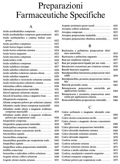 Le Tabelle della FU XII ed. Tabella 1: Masse atomiche relative Tabella 2: sostanze medicinali di cui le farmacie debbono essere provviste obbligatoriamente.
