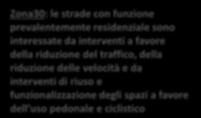 Zona30: le strade con funzione prevalentemente residenziale sono interessate da interventi a favore della