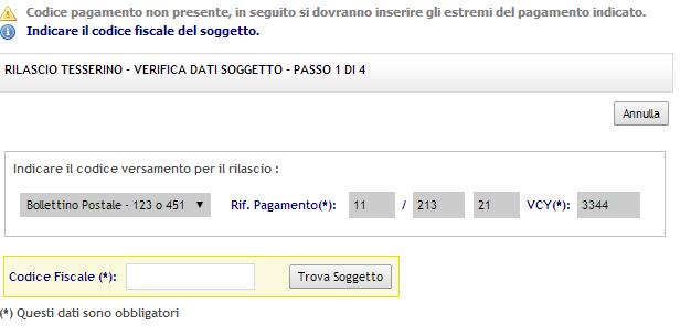 Oppure Bollettino postale Nel caso in cui si selezioni il bollettino postale verrà richiesto l inserimento dei dati del