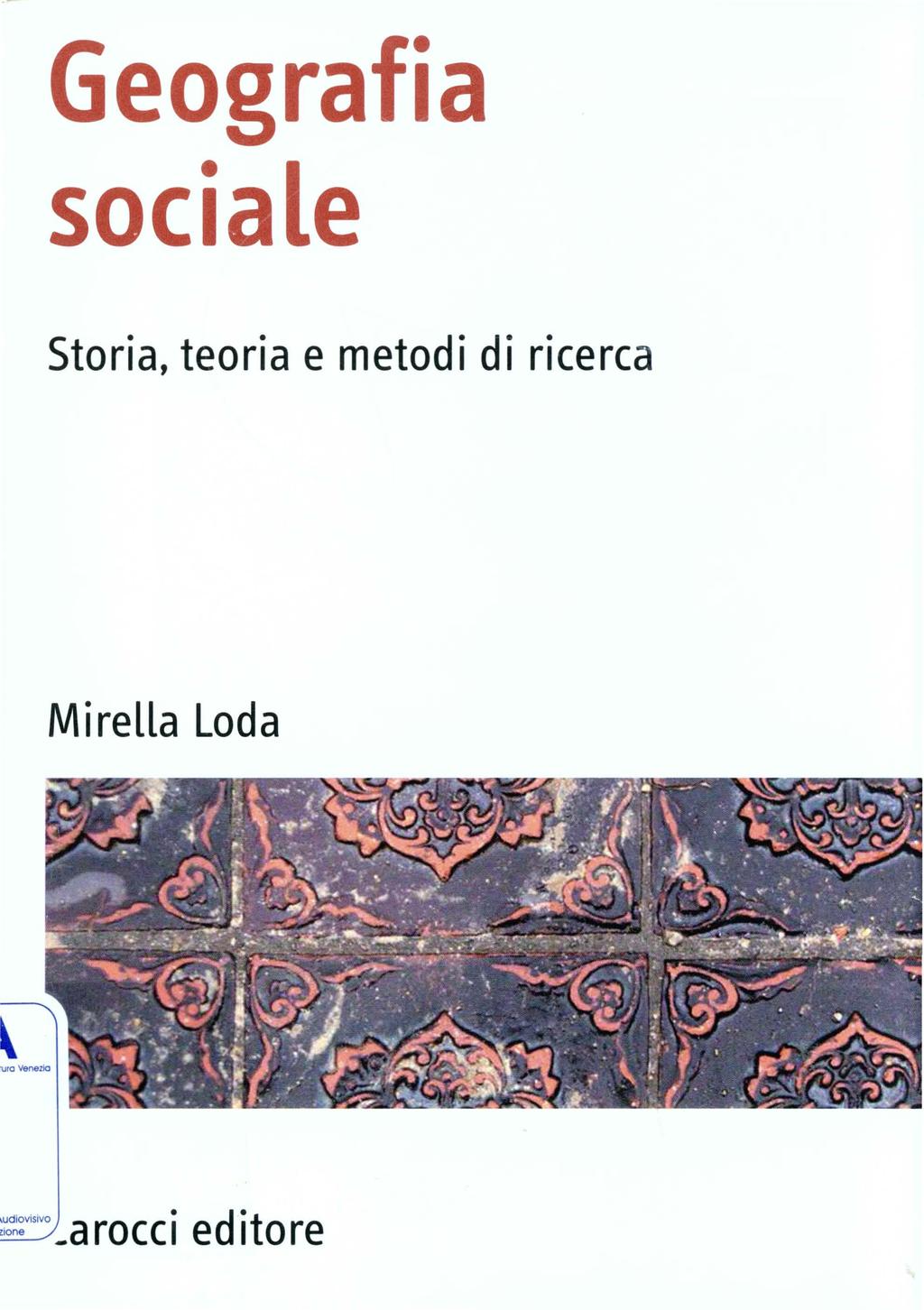 Geografia sociale Storia, teoria e metodi di