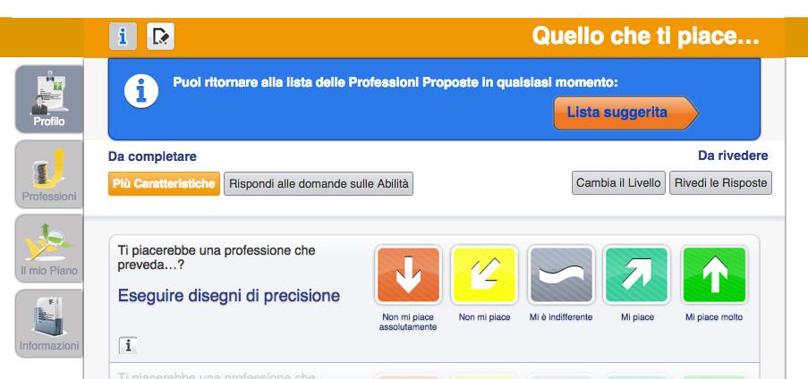 4.4. Le domande sulle abilità L utente ha la possibilità di perfezionare ulteriormente l abbinamento rispondendo anche alle 45 domande sulle abilità, selezionando il percorso corrispondente dal menu