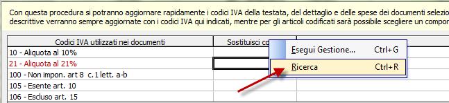 Se si conosce il Codice IVA o la descrizione è sufficiente digitarlo nei campi specifici e spostarsi con il pulsante TAB o con il mouse.