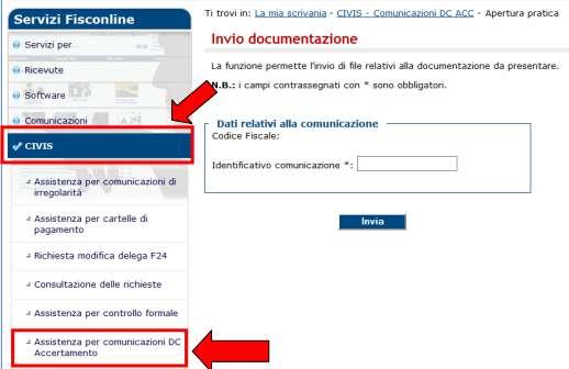 Fornire chiarimenti ed inviare la documentazione Se il contribuente ritiene infondate le pretese dell Amministrazione Finanziaria: è possibile (anche per il tramite di un intermediario abilitato)