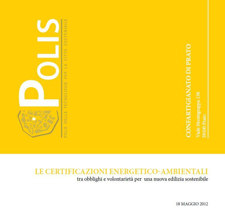 Le certificazioni energetico ambientali in Italia Nel convegno organizzato il 18.05.