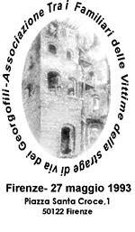 XX Anniversario della strage di Via dei Georgofili 27 maggio 1993-2013 Iniziative promosse dall Associazione tra i familiari delle vittime di Via dei Georgofili con il sostegno e la collaborazione