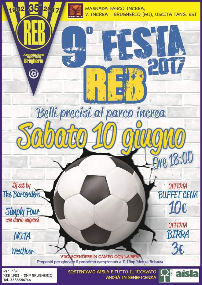 10. FESTA R.E.B 1982 Diamo evidenza con piacere della festa che organizzerà l'a.s. R.E.B. 1982 DNP BRUGHERIO Sabato 10 Giugno 2017: Tel.