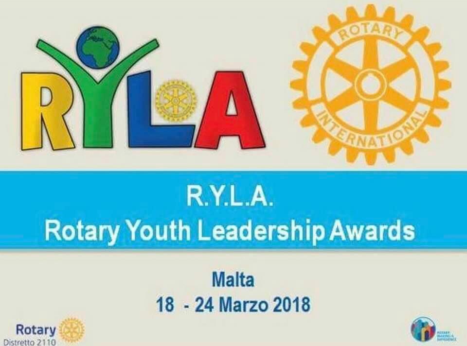 R.Y.L.A. 2018 Rotary Youth Leadership awards 18/24 Marzo 2018 Malta È il programma rotariano di formazione rivolto a ragazzi di 14-18 anni e a giovani dai 19 ai 30 anni.