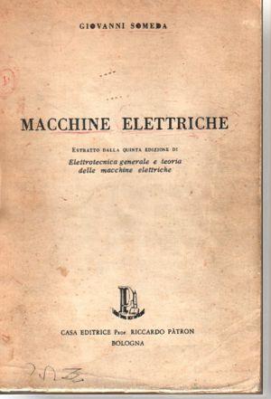 Bibilografia Macchine elettriche - Giovanni Someda - Casa Ed. Prof. Riccardo Patron - Bologna - 1967 Estratto da "http://www.