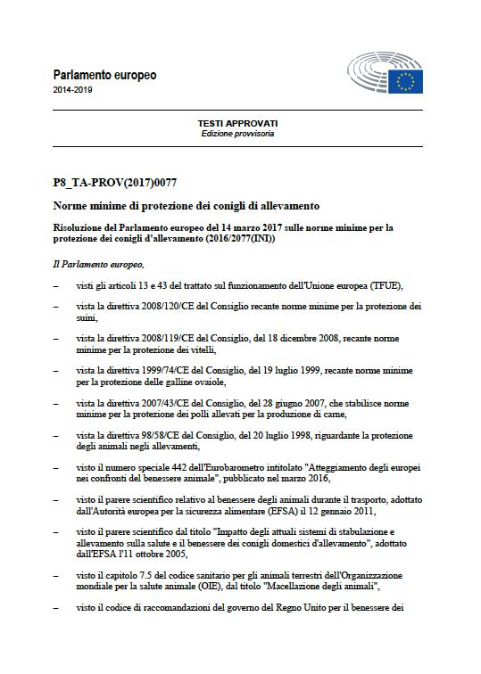 Cosa succede in Europa Parlamento Europeo 14 marzo 2017 Con 410 voti a favore, 205 contrari e 59 astenuti, il Parlamento Europeo approva UNA RISOLUZIONE