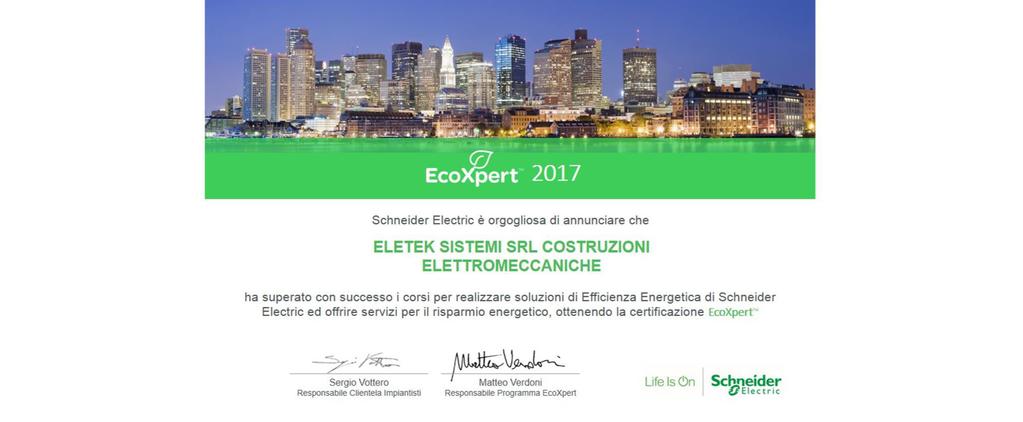 Partner EcoXpert Schneider Electric La Eletek Sistemi ha acquisito la certificazione EcoXpert per realizzare soluzioni di