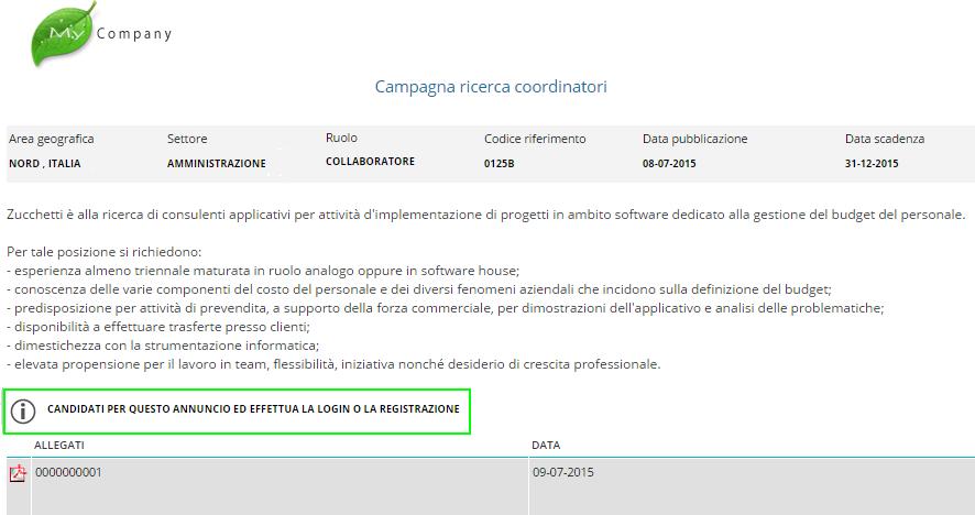 5 - Candidatura da campagna esterna Da questa versione, risulta possibile per il candidato effettuare la registrazione alle campagne di selezione, prima di effettuare la login o compiere una nuova