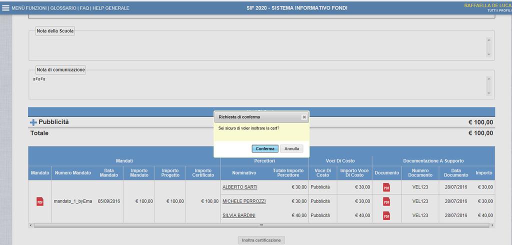 Dopo aver dato conferma con il pulsante INOLTRA CERTIFICAZIONE il sistema inoltra la certificazione inserendo la data di inoltro e generando la