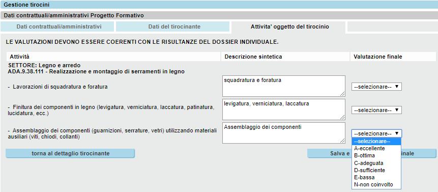 Pag. 30 di 44 Se, invece, sono presenti tutti i dati obbligatori, verrà visualizzata la pagina con l elenco delle attività ed il relativo menù a