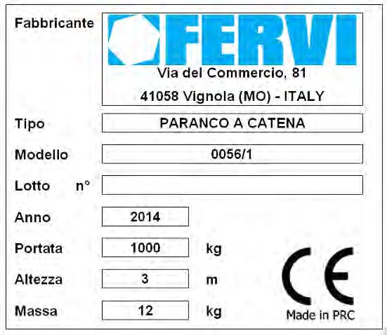 3.2 Targhette di identificazione Sulla macchina è presente la targhetta di identificazione (vedere la figura 2): VALORE DI PORTATA MASSIMA Figura 2 Dettaglio targhette CE.
