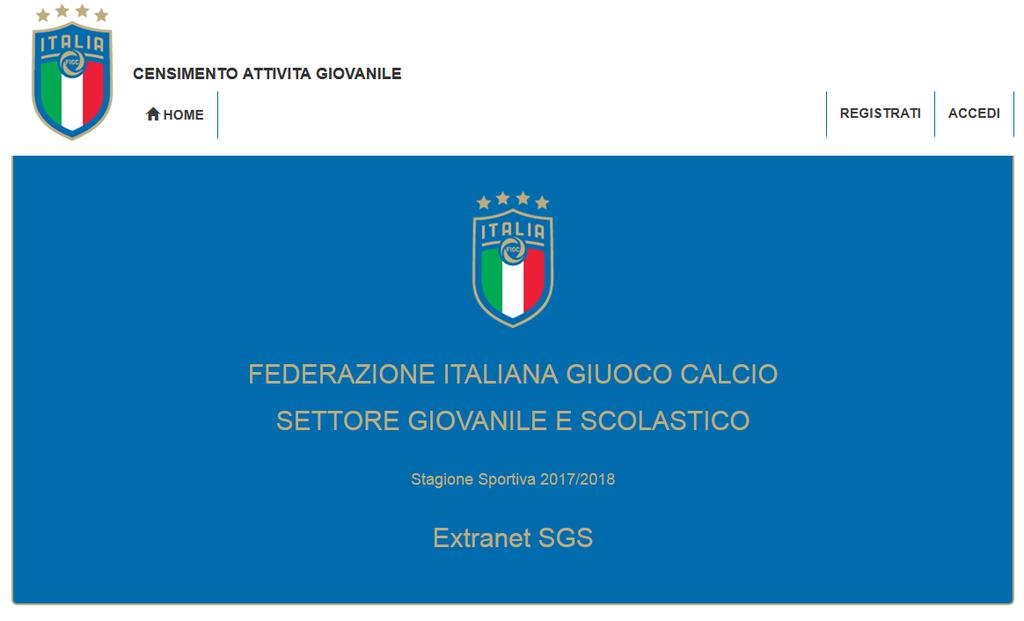 La Federazione Italiana Giuoco Calcio ed il Settore Giovanile e Scolastico, attraverso il sistema Extranet, a partire dalla corrente stagione sportiva avviano un programma di Censimento On Line sull