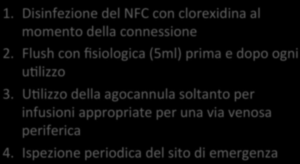 Flush con fisiologica (5ml) prima e dopo ogni u,lizzo 3.