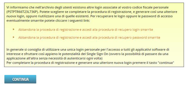 Dopo il salvataggio, nel caso in cui esista una login precedente appare un messaggio che invita l utente a utilizzare le credenziali pregresse e quindi il tasto funzionale Utente preesistente.