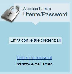 4) Errori ritornati dalla funzione Richiedi la password Si precisa che il nome utente, descritto come codice utente, deve essere il codice utente definito e riconosciuto a livello di infrastruttura