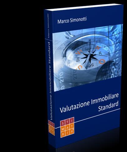 4/5 Valutazione Immobiliare Standard Autore: Marco Simonotti Editore: STIMATRIX - Mantova (Italy) Pagine: 416 a colori Dimensione: 16,5 x 24 cm Edizione: Terza del Febbraio 2013 Codice ISBN: