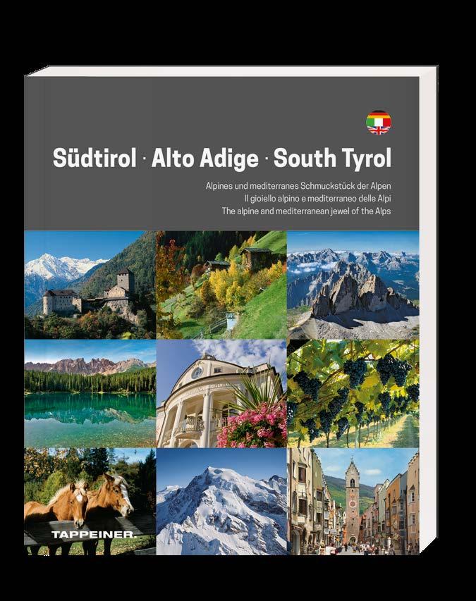 Südtirol Alto Adige South Tyrol Il gioello alpino e mediterraneo delle Alpi Il regalo perfetto dall' Alto Adige Leo Brugger A caccia di leggende Alto Adige Dolomiti 40 itinerari per immergersi nel