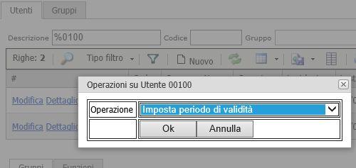 Imposta periodo di validità Come operazione selezionare Imposta periodo di validità Premendo Ok si apre il popup per l impostazione del periodo di validità, indicando il periodo di