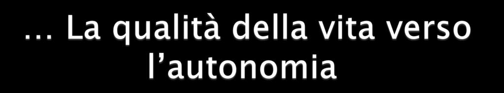 Ricordiamo che l obiettivo primario della riabilitazione psichiatrica è garantire alle persone che vivono una profonda sofferenza esistenziale che si plasma in segni e sintomi psicopatologici, di