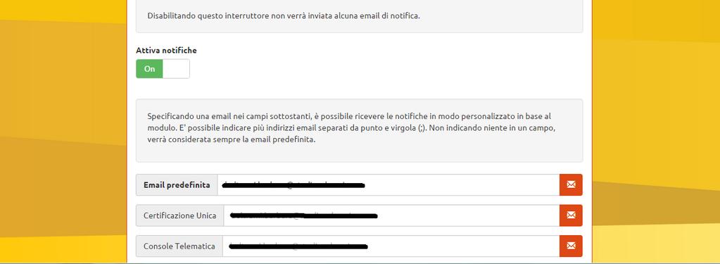 apposito switch. La mail predefinita è obbligatoria, in quanto è su questa che il sistema di notifica si basa.