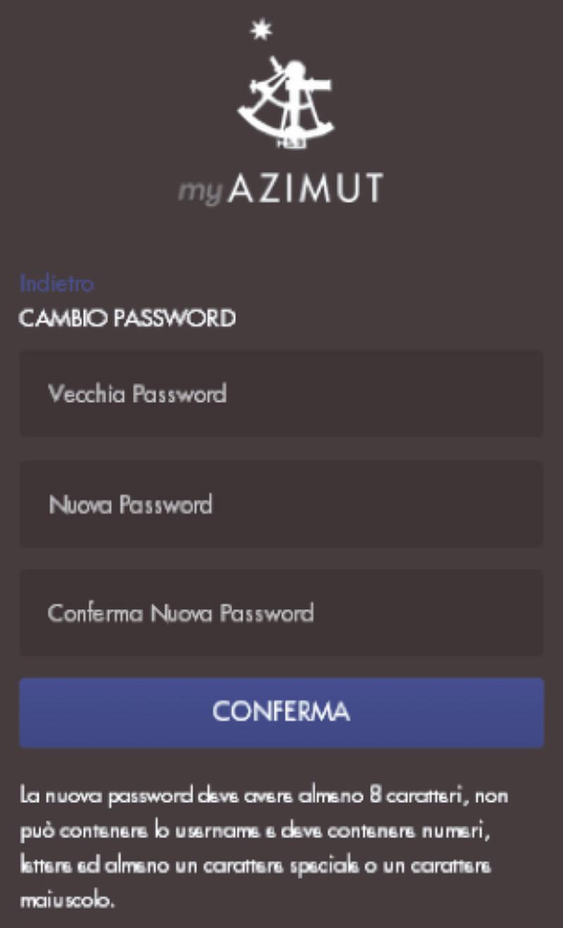 Primo accesso A seguito della registrazione vengono generate le credenziali di accesso al MyAzimut (username e password).