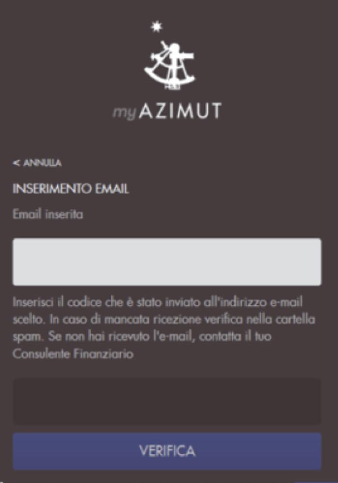 Successivamente viene richiesto di inserire un indirizzo e-mail da associare a MyAzimut. Viene quindi richiesto l inserimento del Codice così ricevuto via e-mail.