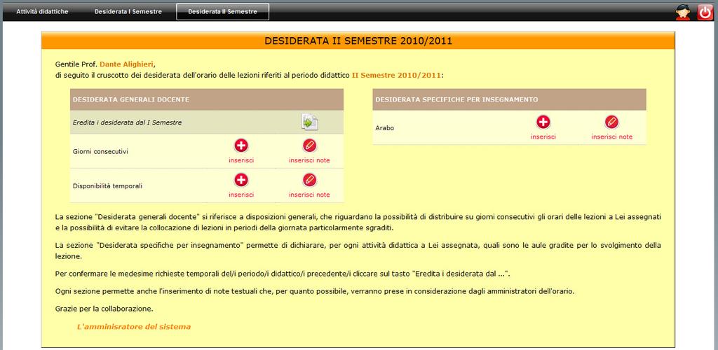 Cruscotto altri periodi didattici L interfaccia docenti permette la gestione parallela dei desiderata docenti su diversi periodi didattici.