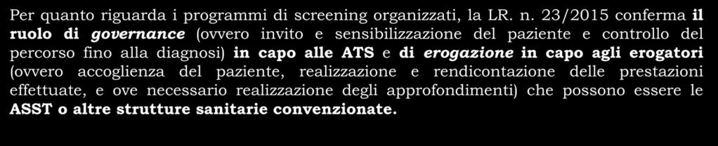 programmi di screening organizzati, la LR. n.