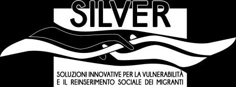 ambito del Progetto Silver Finanziato nell ambito del FONDO FAMI OS1/ Potenziamento del sistema di 1 e 2 accoglienza Tutela della salute dei richiedenti e titolari di protezione internazionale in