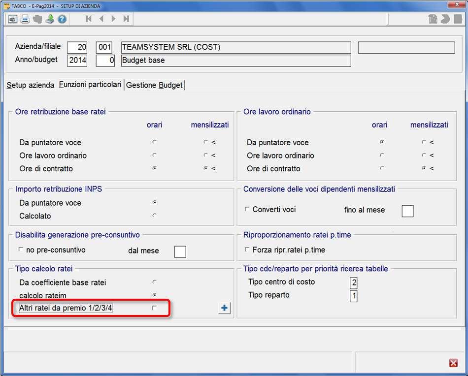 Tabelle di gestione budget Setup generale / Setup azienda SETCO / TABCO Funzioni particolari > Tipo calcolo ratei Modificata la modalità di distribuzione del costo dei ratei sulle singole mensilità