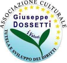 Associazione Giuseppe Dossetti: i Valori Tutela e Sviluppo dei Diritti Onlus Via Otranto, 18-00192 Roma Tel. +39 06 3389120; fax +39 06 30603259 e-mail: segreteria@dossetti.