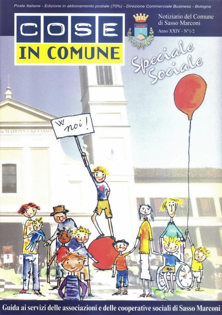 Colophon 2008 Notiziario quadrimestrale del Comune di Sasso Marconi Direzione e redazione c/o Ufficio Stampa & Comunicazione Municipio di Sasso Marconi, piazza dei Martiri, 6 40037 Sasso Marconi (BO)