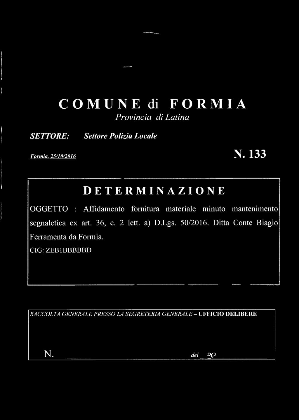 133 DETERMINAZIONE OGGETTO : Affidamento fornitura materiale