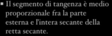 tr. della tangente e della secante Il segmento di tangenza è medio