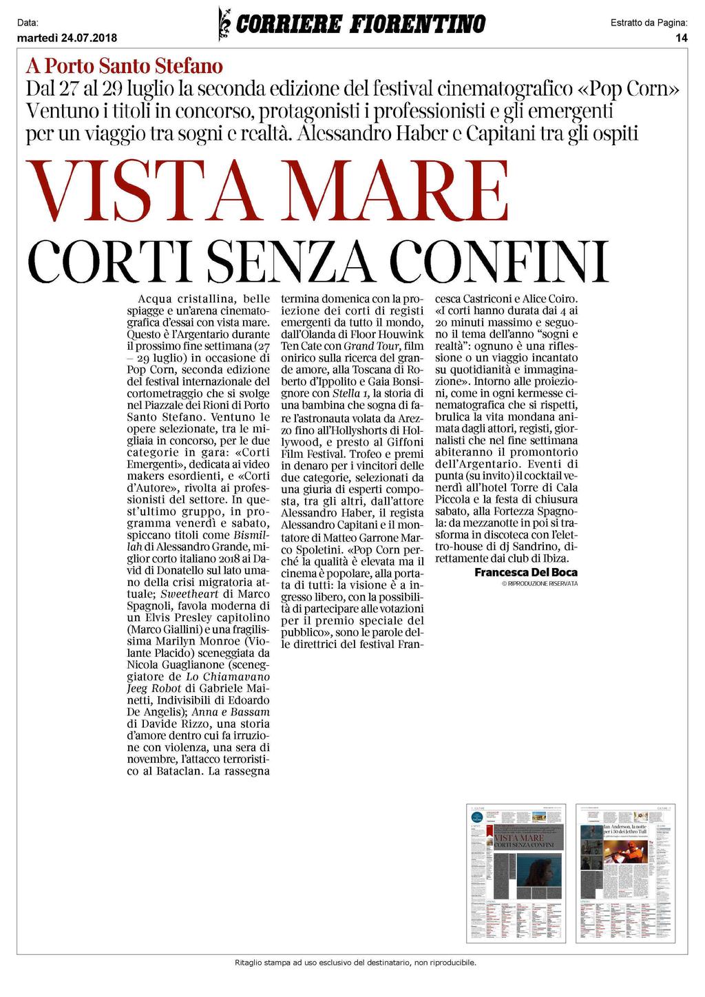 A Porto Santo Stefano Dal 27 al 29 luglio la seconda edizione del festival cinematografico «Pop Corn» Ventuno i titoli in concorso, protagonisti i professionisti e gli emergenti per un viaggio tra