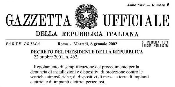 DPR 462/2001 (1/4) In data 08/01/2002, la Gazzetta Ufficiale n. 6 pubblica il DPR 22 Ottobre 2001 n 462.