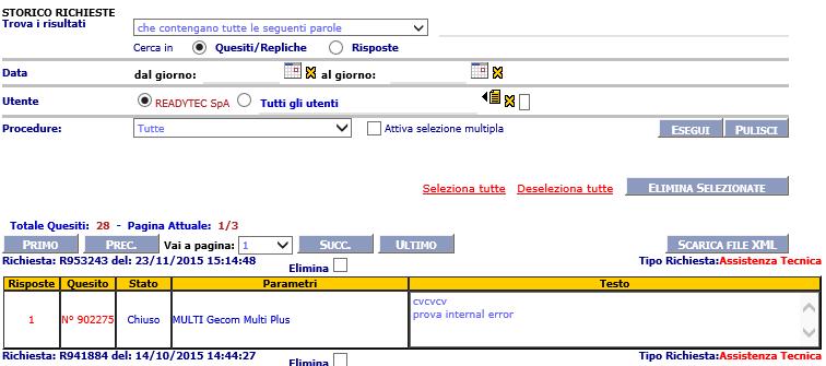 Storico richieste chiuse Per consultare lo storico dei quesiti chiusi, selezionare il link Storico Richieste che appare puntando il mouse sulla voce Assistenza presente nella testata del WebReCall.