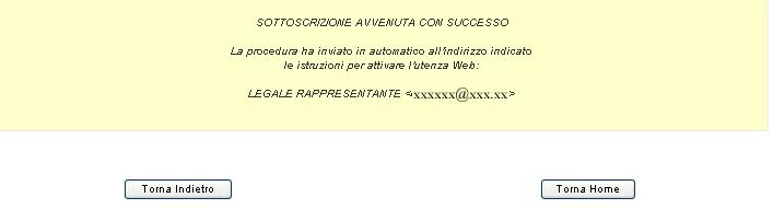 Figura 2.7 - Messaggio di Sottoscrizione avvenuta correttamente NOTA: Si ricorda che con la Sottoscrizione i dati vengono confermati definitivamente e non sono più modificabili.