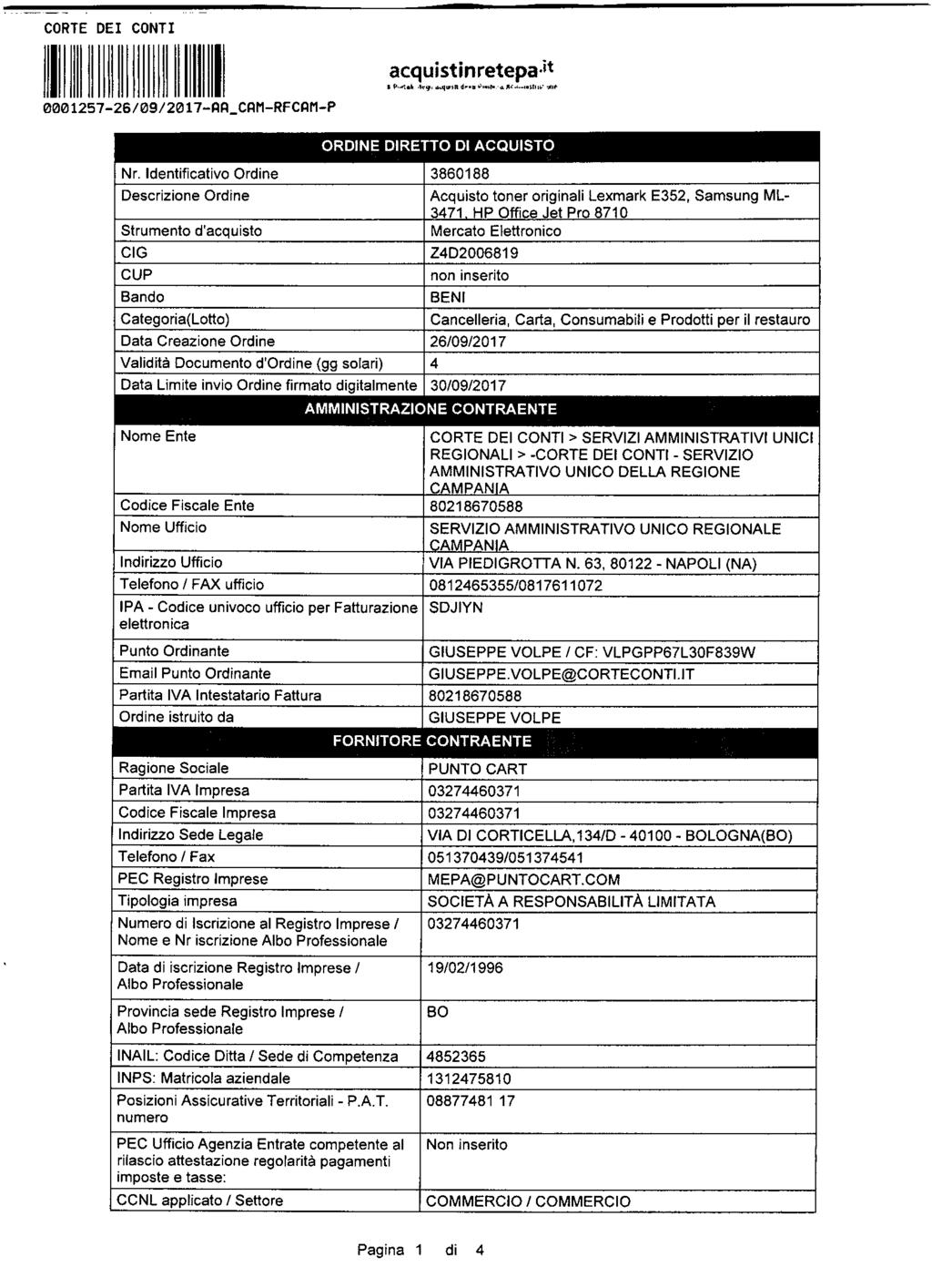 CORTE DEI CONTI l Ili acquistinretepa it 1 1' --t i..,.,,""~"'n d "'""".. n,~-- 11 _. - ~ 0001257-26/09/2017-AA_CAM-RFCAM-P ORDINE DIRETTO DI ACQUISTO N r.