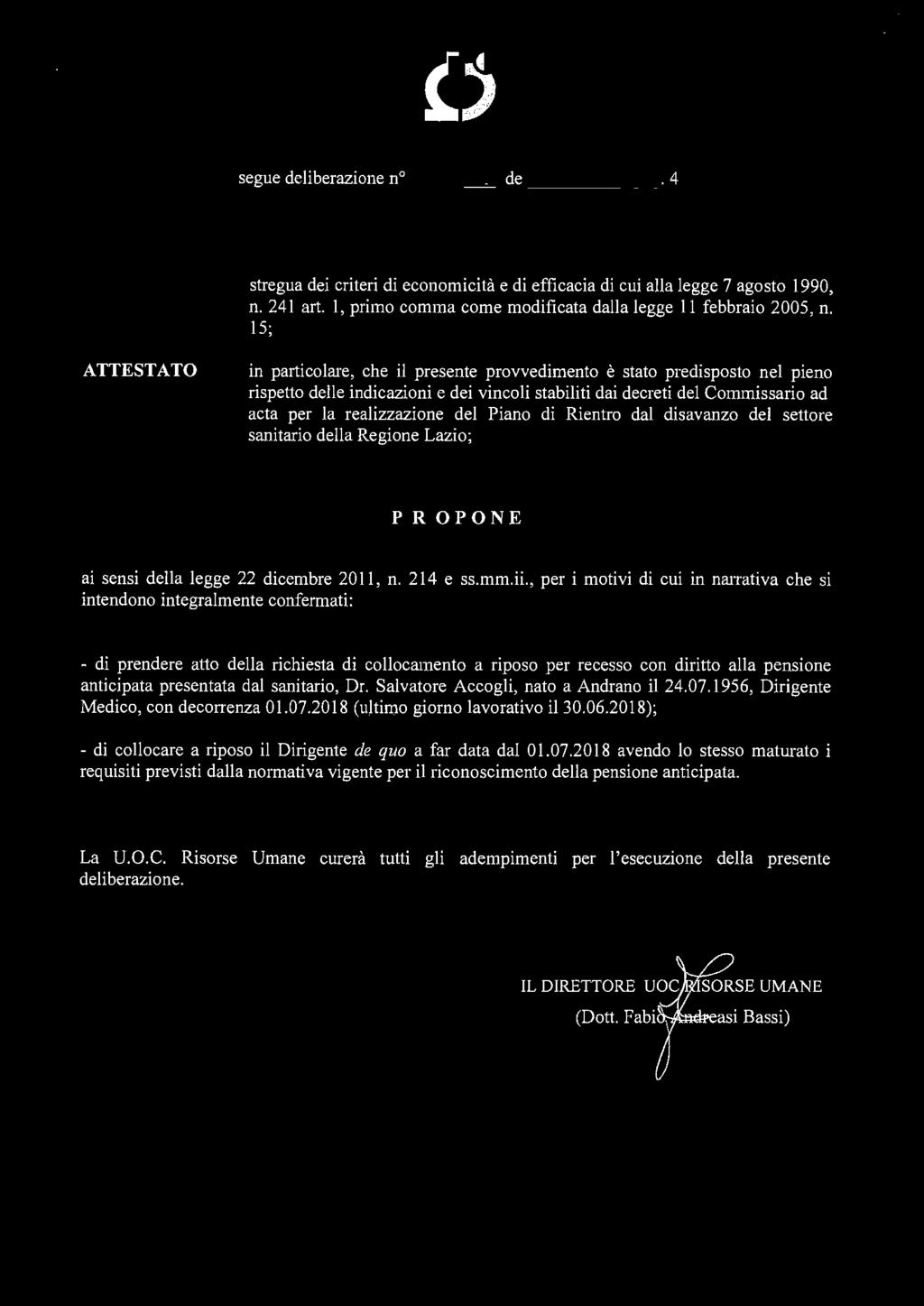 d l.b. Q segue e a d 1 1 9 FEB. 20ff7 1 erazrone n ~ e pag. 4 stregua dei criteri di economicità e di efficacia di cui alla legge 7 agosto 1990, n. 241 art.