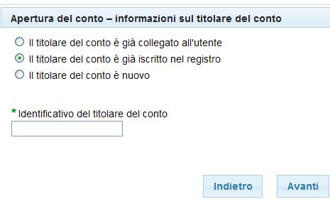 richiedendo l apertura di un conto per un titolare già presente nel registro ma al quale non è collegato Inserite