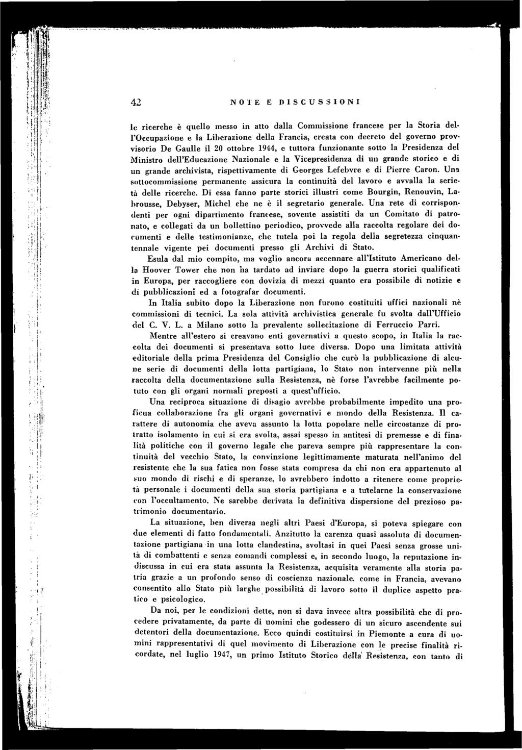 42 NOXE E DISCUSSIONI lo ricerche è quello messo in atto dalla Com m issione francese per la Storia dell Occupazione e la L iberazione della Francia, creata con decreto del governo provvisorio De