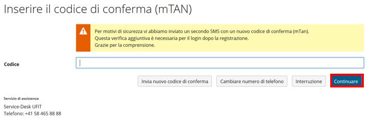 1.9 Seconda conferma mtan per il login Per motivi di sicurezza, la registrazione deve essere disaccoppiata dal login. Riceverete quindi un ulteriore codice di conferma via SMS per il login.