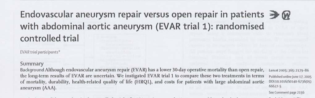 1082 pazienti > 60 anni con AAA > 5.5 cm mortalità a 30 giorni: 1.7 %EVAR vs 4.